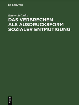 cover image of Das Verbrechen als Ausdrucksform sozialer Entmutigung